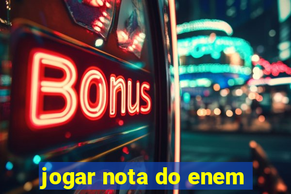 jogar nota do enem